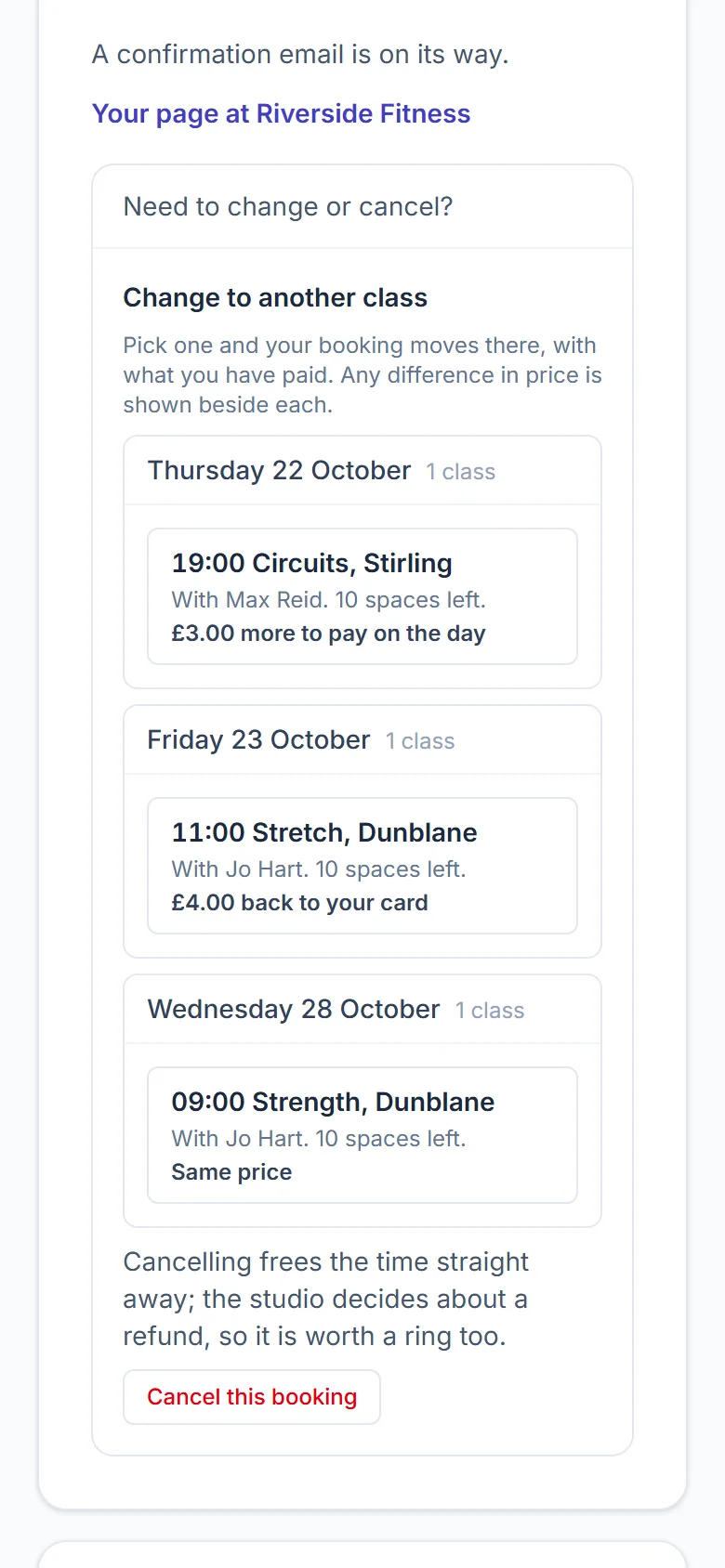 A customer's booking page on a phone, Need to change or cancel? open at Change to another class: Thursday 19:00 Circuits, Stirling with Max Reid, 10 spaces left, £3.00 more to pay on the day; Friday 11:00 Stretch, Dunblane with Jo Hart, £4.00 back to your card; Wednesday 09:00 Strength, Dunblane, Same price; then Cancel this booking
